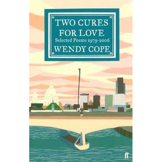 Two Cures for Love : Selected Poems 1979-2006 image 0