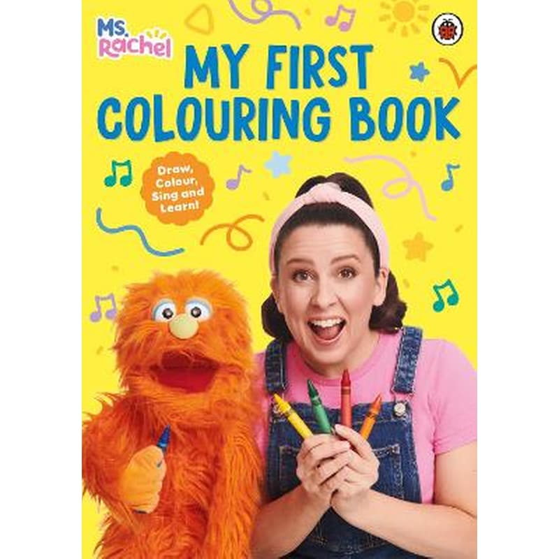 Ms Rachel: My First Colouring Book