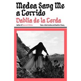 Medea Sang Me a Corrido