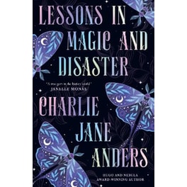 Lessons in Magic and Disaster