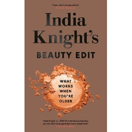 India Knight's Beauty Edit