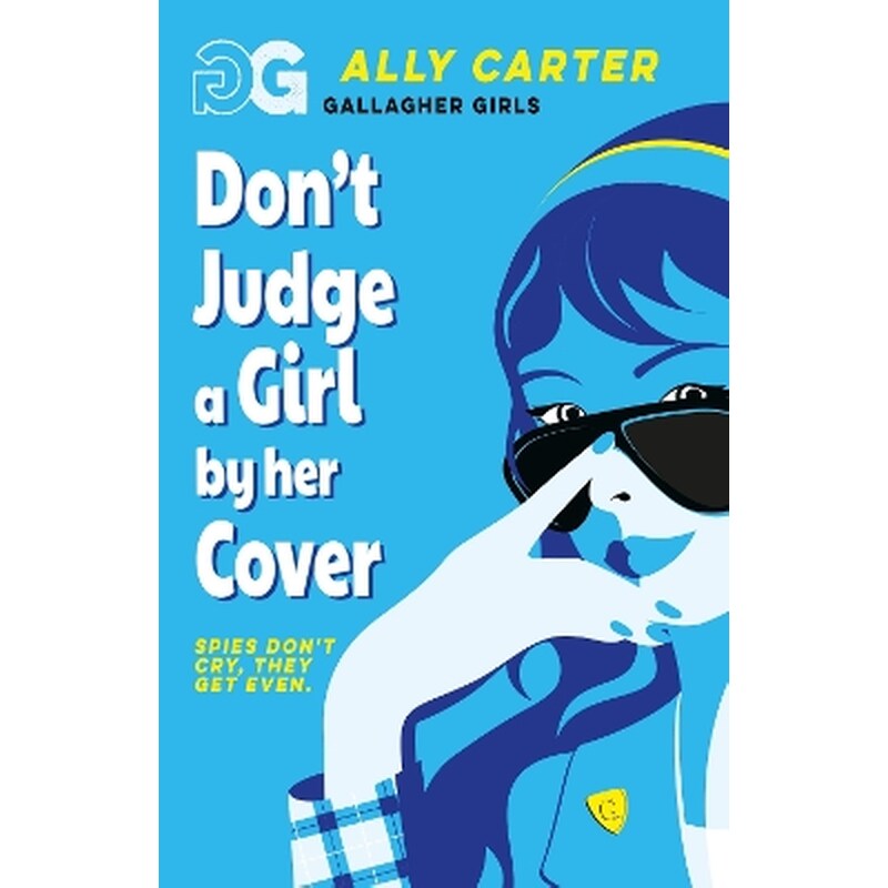 Gallagher Girls: Dont Judge a Girl by Her Cover