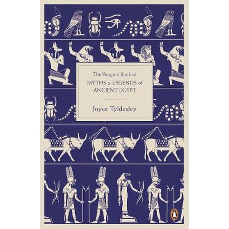 The Penguin Book of Myths and Legends of Ancient Egypt