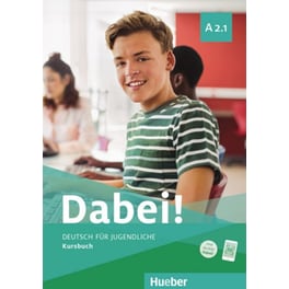 Dabei! - Deutsch für Jugendliche A2.1 - Kursbuch
