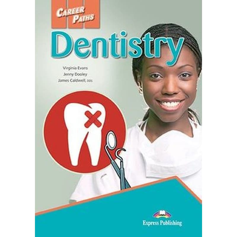 Career Paths- Dentistry Students Book with Cross-Platform Application (Includes Audio Video)