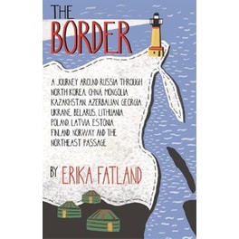 The Border - A Journey Around Russia