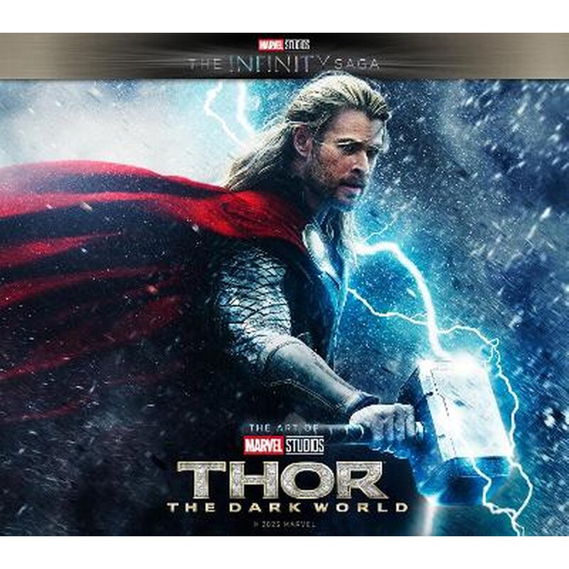 Marvel Studios The Infinity Saga - Thor: The Dark World: The Art of the Movie