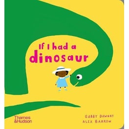 If I had a dinosaur