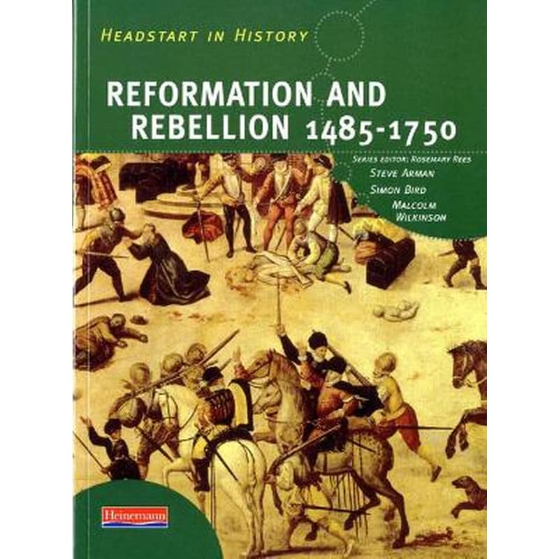 Headstart In History: Reformation Rebellion 1485-1750