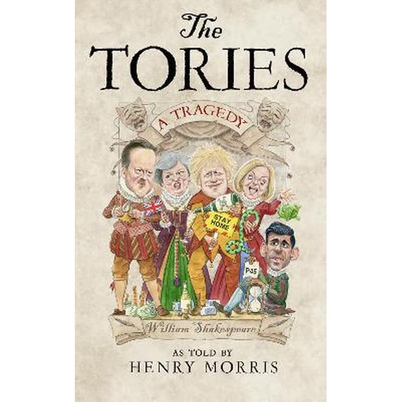 The Tories: A Tragedy