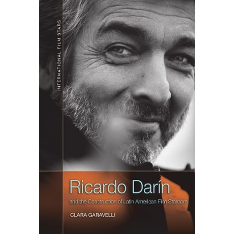 Ricardo Dar n and the Construction of Latin American Film Stardom