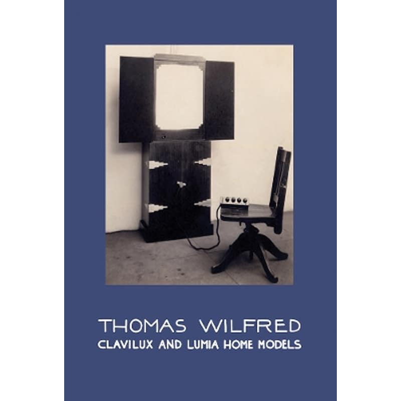 Thomas Wilfred: Clavilux and Lumia Home Models