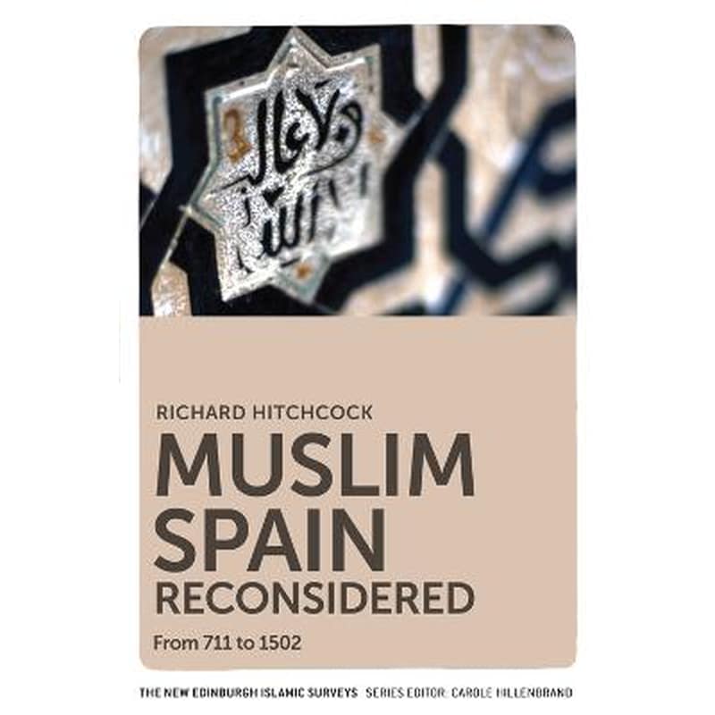 Muslim Spain Reconsidered