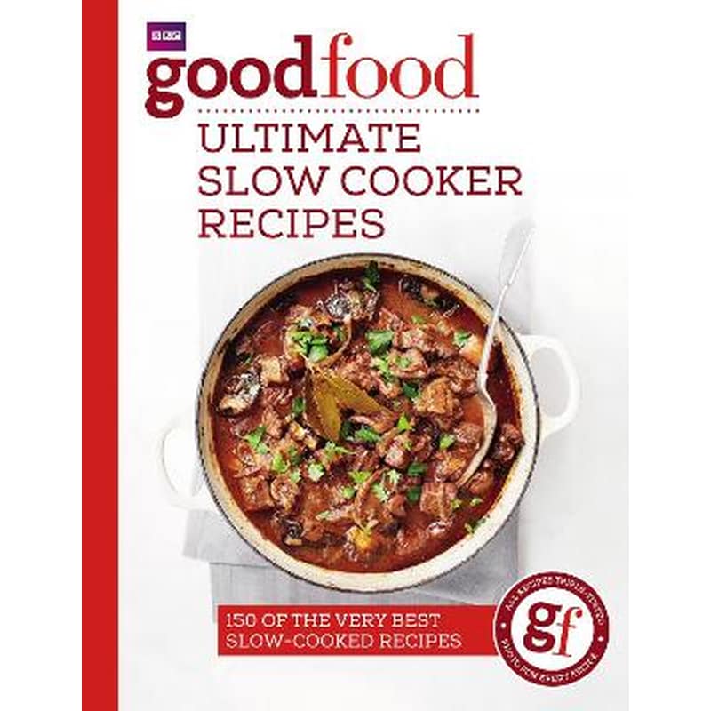 Good Food: Ultimate Slow Cooker Recipes