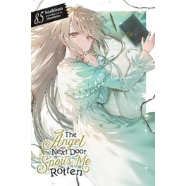 The Angel Next Door Spoils Me Rotten, Vol. 8.5 (light novel)