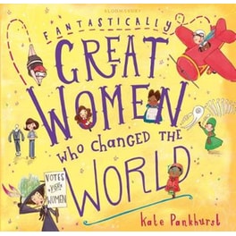 Fantastically Great Women Who Changed The World