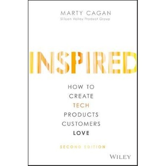Inspired - How to Create Tech Products Customers Love, 2nd Edition image 0