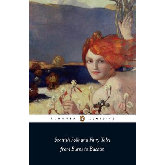 Scottish Folk and Fairy Tales from Burns to Buchan image 0