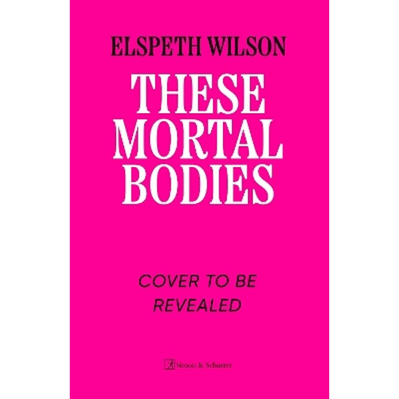 These Mortal Bodies