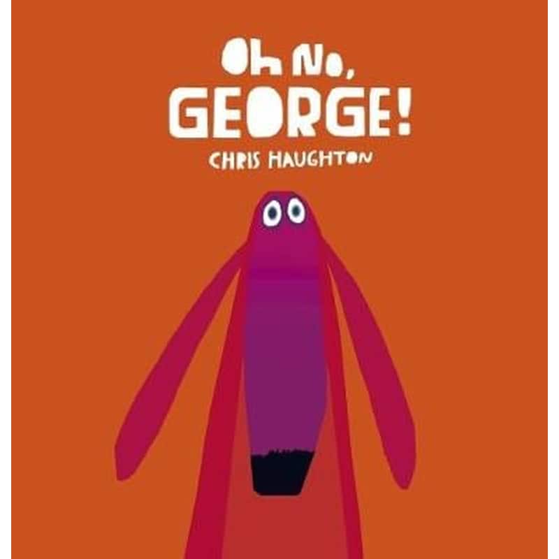 Oh No, George!