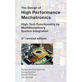 The Design of High Performance Mechatronics - 3rd Revised Edition