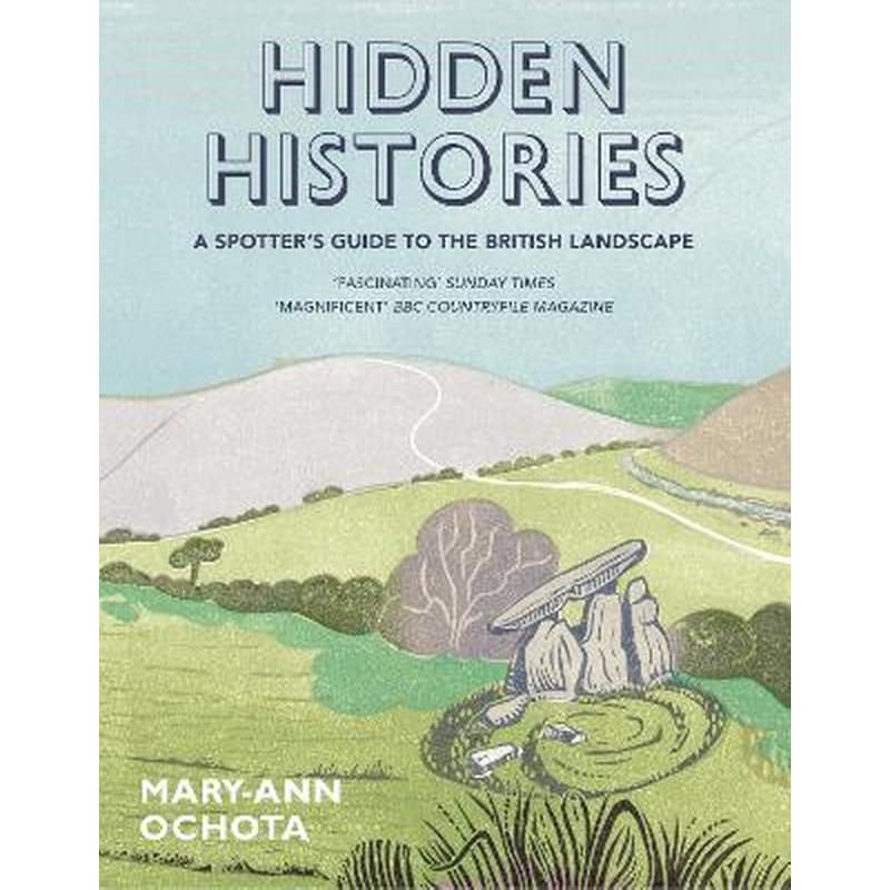 Hidden Histories: A Spotters Guide to the British Landscape