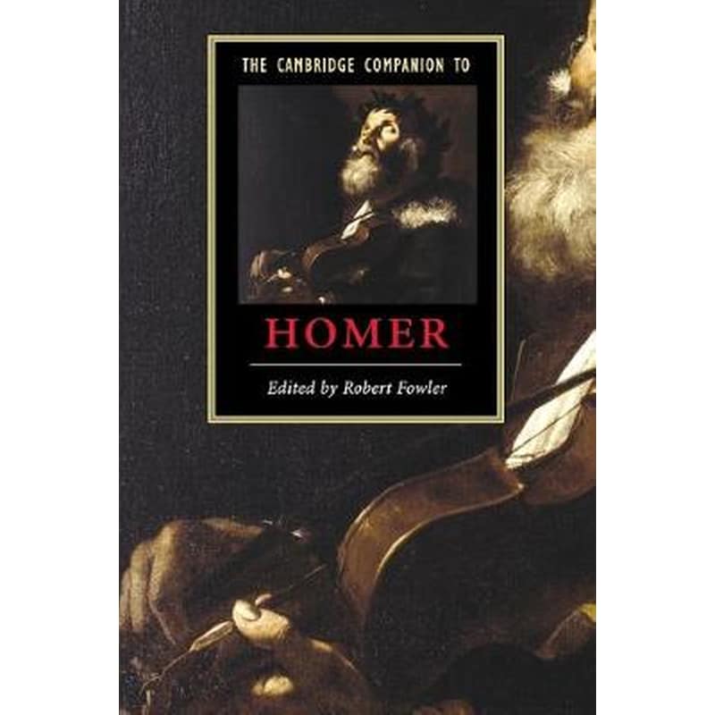 The Cambridge Companion to Homer The Cambridge Companion to Homer