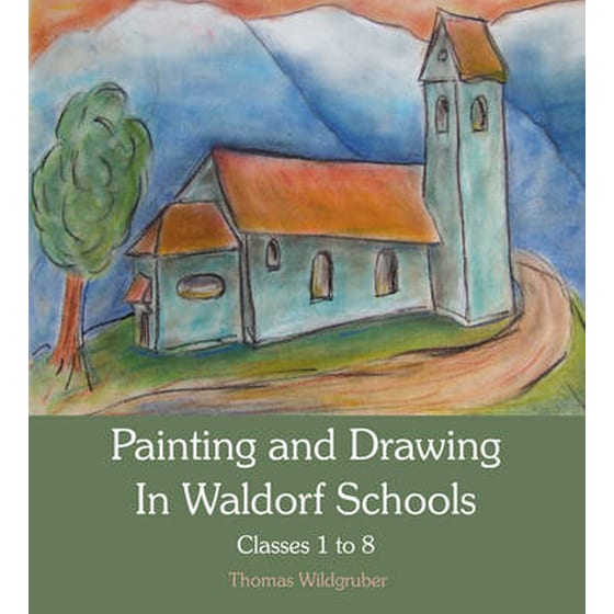 Painting and Drawing in Waldorf Schools Classes 1 to 8 image 0