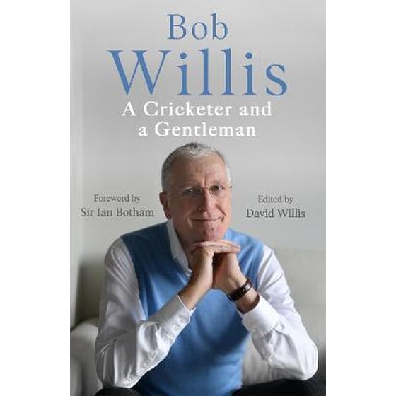 Bob Willis: A Cricketer and a Gentleman image 0