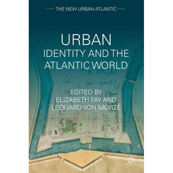 Urban Identity and the Atlantic World image 0