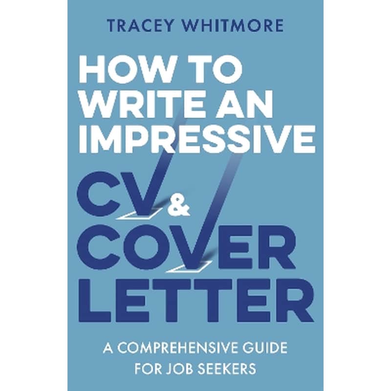 How to Write an Impressive CV and Cover Letter