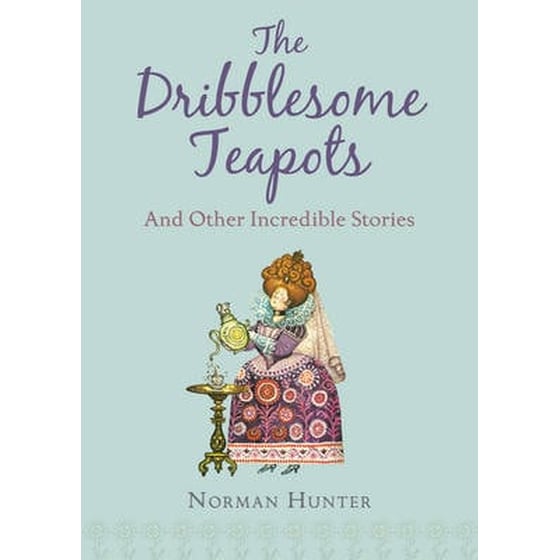Dribblesome Teapots and Other Incredible Stories image 0