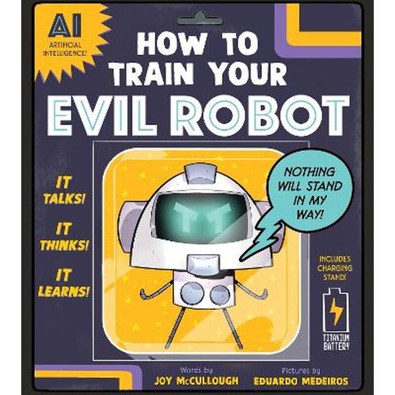 How to Train Your Evil Robot