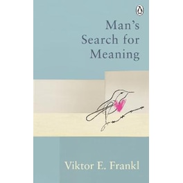 Man's Search For Meaning
