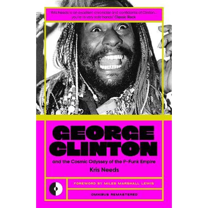 George Clinton the Cosmic Odyssey of the P-Funk Empire