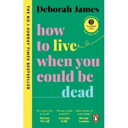 How to Live When You Could Be Dead