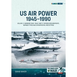 US Air Power, 1945-1990 Volume 2 Bombers 1945-1949