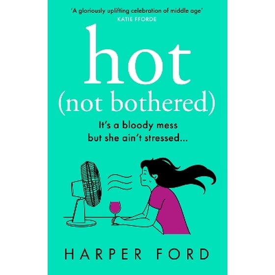 Hot Not Bothered image 0