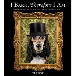 I Bark, Therefore I Am