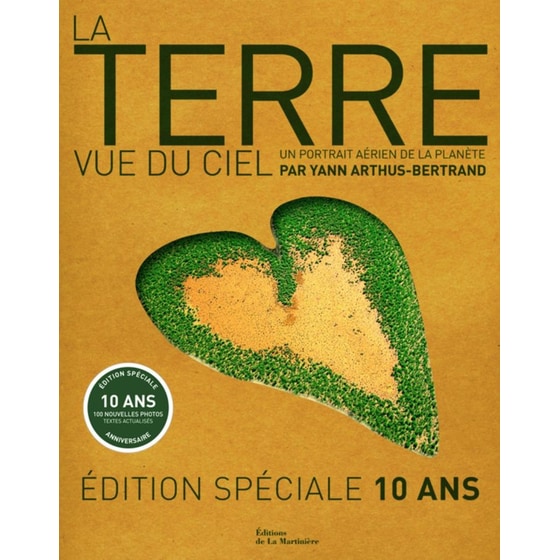 La Terre Vue Du Ciel : Un Portrait Aérien De La Planète, Edition Spéciale 10 Ans image 0