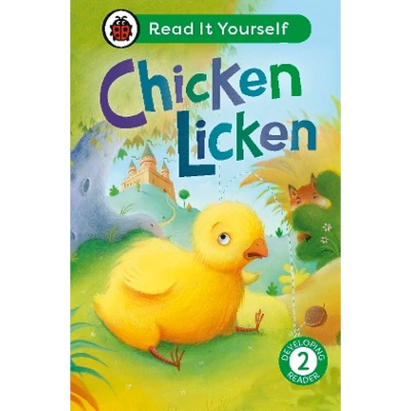 Chicken Licken: Read It Yourself - Level 2 Developing Reader
