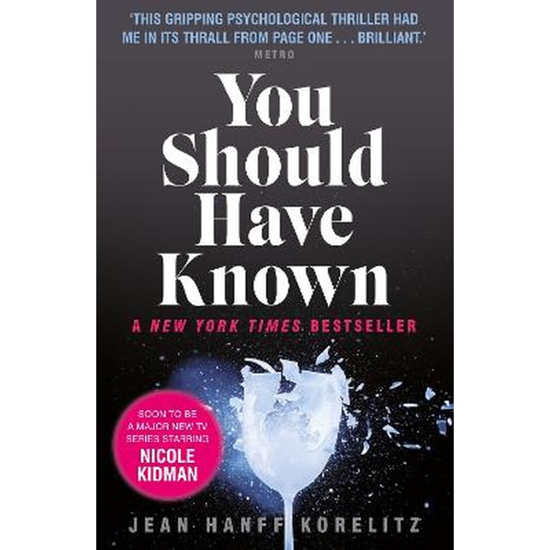 You Should Have Known by Jean Hanff Korelitz