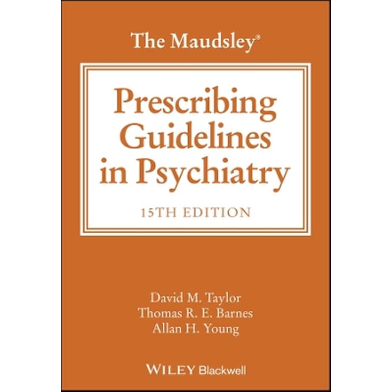 The Maudsley Prescribing Guidelines in Psychiatry