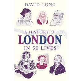 History of London in 50 Lives