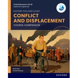 Oxford Resources for IB DP History: Conflict and Displacement Course Book