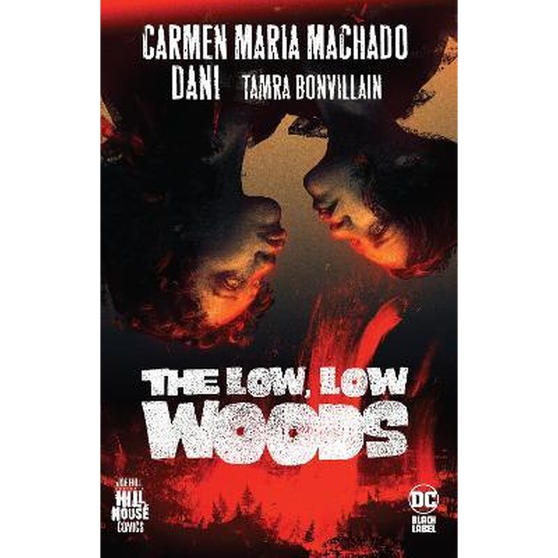THE LOW, LOW WOODS (HILL HOUSE COMICS)