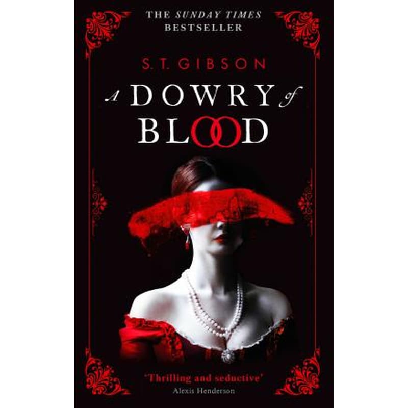 A Dowry of Blood : THE GOTHIC SUNDAY TIMES BESTSELLER