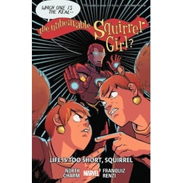 Unbeatable Squirrel Girl Vol. 10: Life Is Too Short