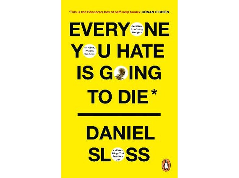 Everyone You Hate is Going to Die