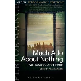 Much Ado About Nothing: Arden Performance Editions